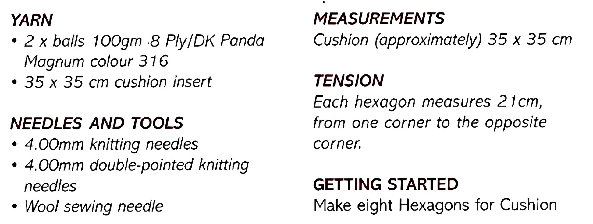 Materials and measurements for vintage hexagon cushion knitting pattern — flowers, leaves and wheels motifs, DK 8ply yarn, 4mm needles and 4mm double pointed needles, 35×35 cm cushion insert required.


